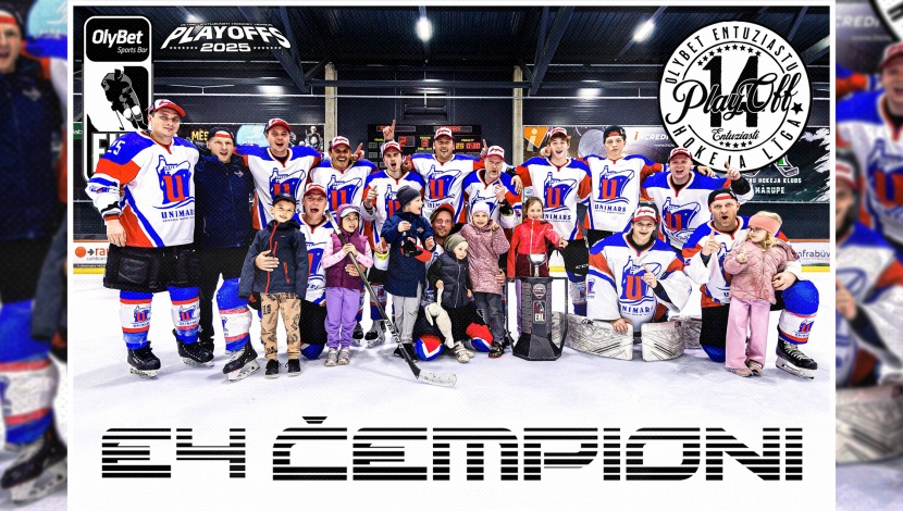 OLYBET EHL E4 DIVĪZIJAS NAMEJA KAUSA IZCĪŅAS ČEMPIONI - UNIMARS